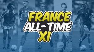 Đội hình tuyển Pháp xuất sắc nhất mọi thời đại